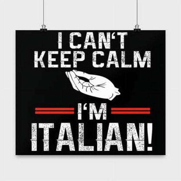 Italian Poster, I Can'T Keep Calm I'M, Heritage Wall Art Gift, Black 13x13in Poster