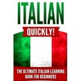 thumbnail image 1 of Italian Quickly!: The Ultimate Italian Learning Book for Beginners, (Paperback), 1 of 1