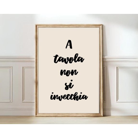 Italian Quote A Tavola Non Si Invecchia Kitchen Dining Room Print, Unframed Paper Print Size 8x12