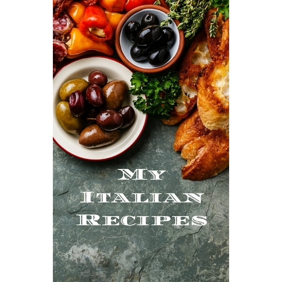 My Italian Recipes : An easy way to create your very own Italian recipe cookbook with your favorite dishes, in a 5"x8" 100 writable pages, includes index pages. Makes a great gift for yourself, that Italian cook in your life, a relative or friend! (Paperback)