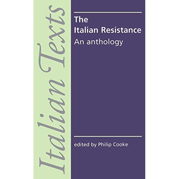 Pre-Owned The Italian Resistance: An Anthology (Paperback) 0719049989 9780719049989