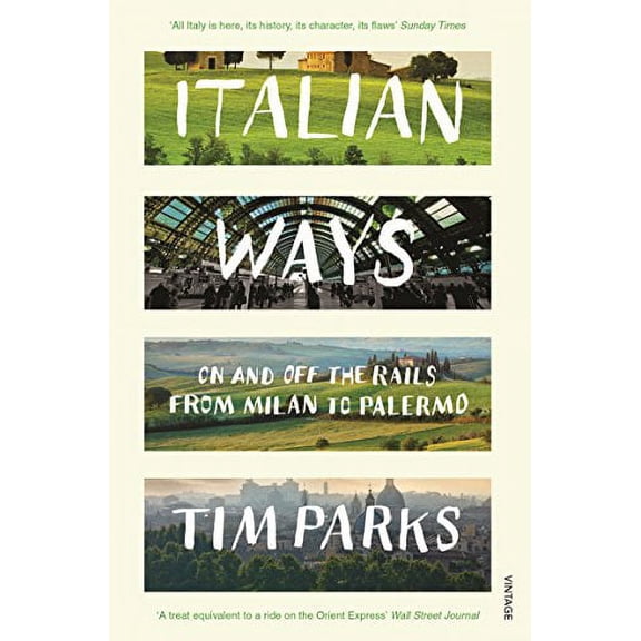 Italian Ways Tim Parks (Paperback)