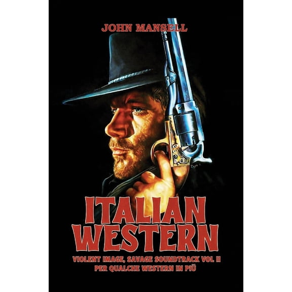 Italian Western - Violent Image, Savage Soundtrack Volume Two, (Paperback)