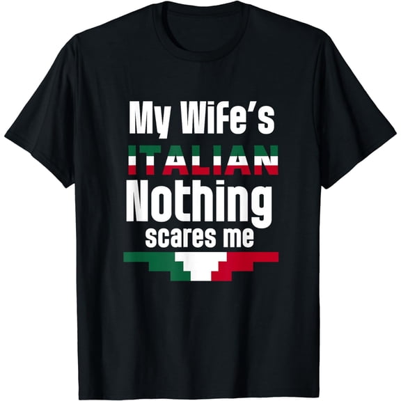 Italian Wife Funny Gift Husband Graphic Print Men T-Shirt