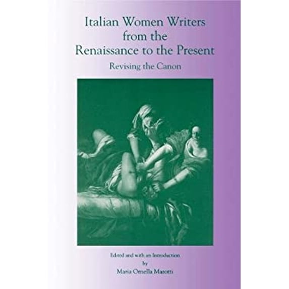 Pre-Owned Italian Women Writers from the Renaissance to the Present : Revising the Canon 9780271015064
