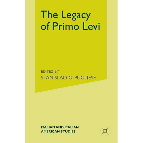 Italian and Italian American Studies The Legacy of Primo Levi, (Paperback)