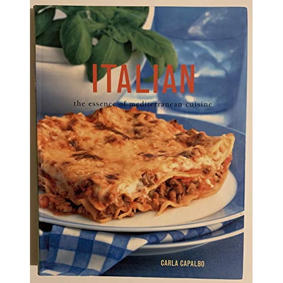 Pre-Owned Italian-the Essence of Mediterranean Cuisine by Carla Capalbo (Paperback)
