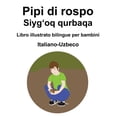 thumbnail image 1 of Italiano-Uzbeco PipÃ¬ di rospo / Siygʻoq qurbaqa Libro illustrato bilingue per bambini, (Paperback), 1 of 1