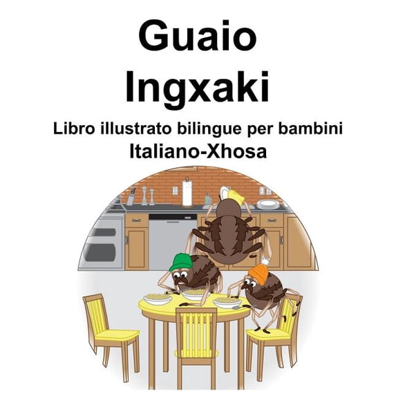 Italiano-Xhosa Guaio/Ingxaki Libro illustrato bilingue per bambini, (Paperback)