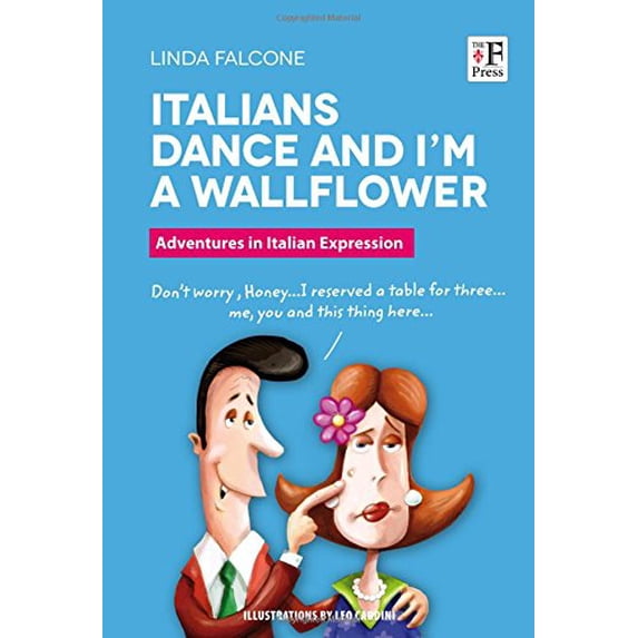 Pre-Owned Italians dance and I'm a wallflower. Italian Voices. A Window on language and customs in Italy Paperback