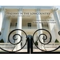 thumbnail image 1 of Italians in the Lowcountry: "Sunny Italy's Charleston Colony", (Hardcover), 1 of 1