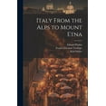 thumbnail image 1 of Italy From the Alps to Mount Etna (Paperback), 1 of 1