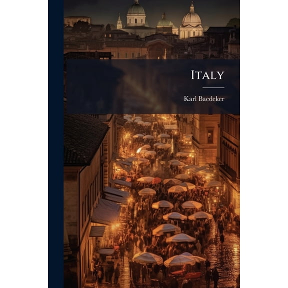 Italy : Handbook For Travellers, Part 3 (Paperback)