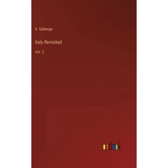 Italy Revisited: Vol. 2, (Hardcover)