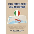 thumbnail image 1 of Italy Travel Guide 2024 and Beyond, (Paperback), 1 of 1