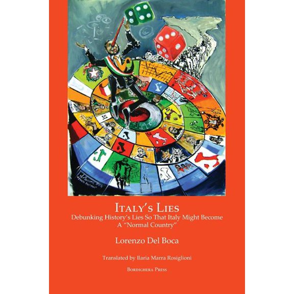 Italy's Lies: Debunking History's Lies So That Italy Might Become a Normal Country, (Paperback)