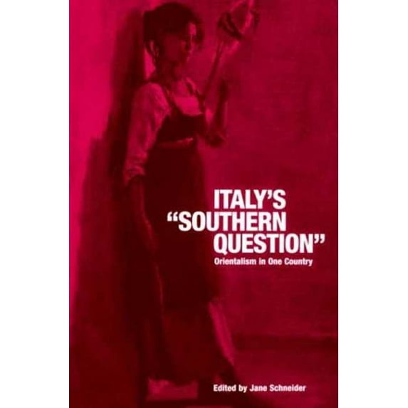 Italy's 'Southern Question': Orientalism in One Country, (Paperback)
