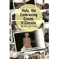 thumbnail image 1 of Italy, the Embracing Circle : Il Circolo - My Past, My Future, 1 of 1