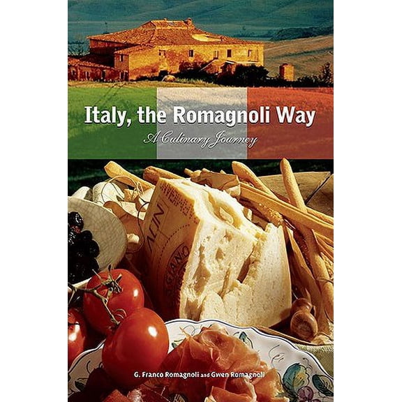 Pre-Owned Italy, the Romagnoli Way : A Culinary Journey (Hardcover)