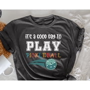 Itamp39s A Good Day To Play Pickleball Shirt Pickleball Game Tee Gift for Pickleball