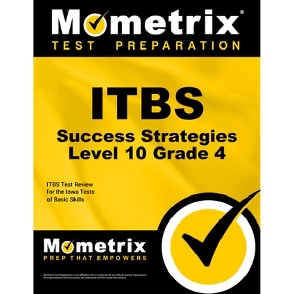Pre-Owned Itbs Success Strategies Level 10 Grade 4 Study Guide : Itbs Test Review for the Iowa Tests of Basic Skills (Paperback) 9781630949815