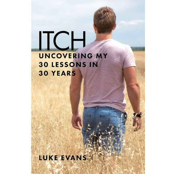 Itch: Uncovering my 30 lessons in 30 years, (Paperback)