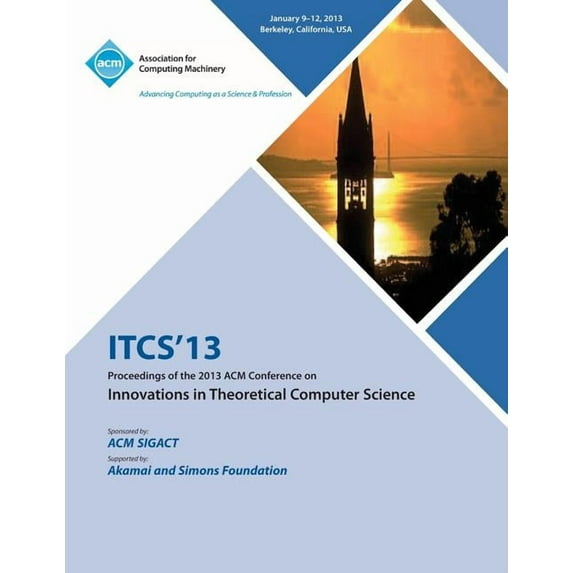 Itcs 13 Proceedings of the 2013 ACM Conference on Innovations in Theoretical Computer Science (Paperback)