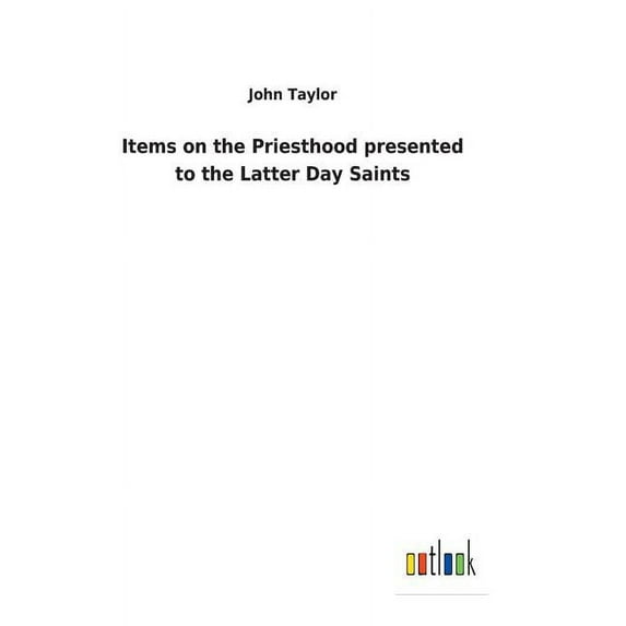 Items on the Priesthood presented to the Latter Day Saints (Hardcover)