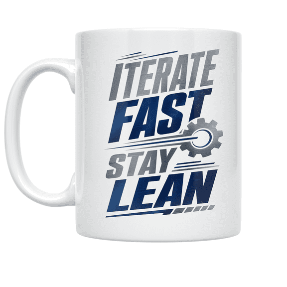 Iterate Fast Stay Lean - Lean Startup Enthusiast - 11 oz Ceramic Coffee Mug