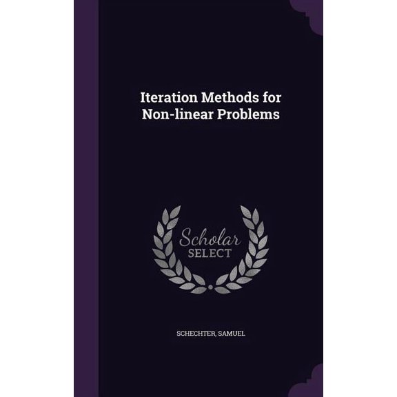 Iteration Methods for Non-linear Problems (Hardcover)