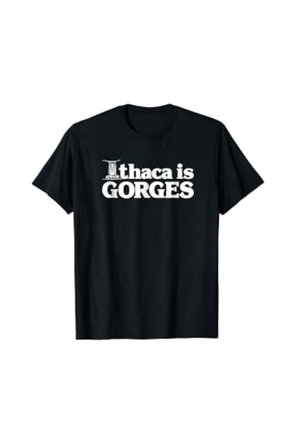 Ithaca Is Gorges T-Shirt