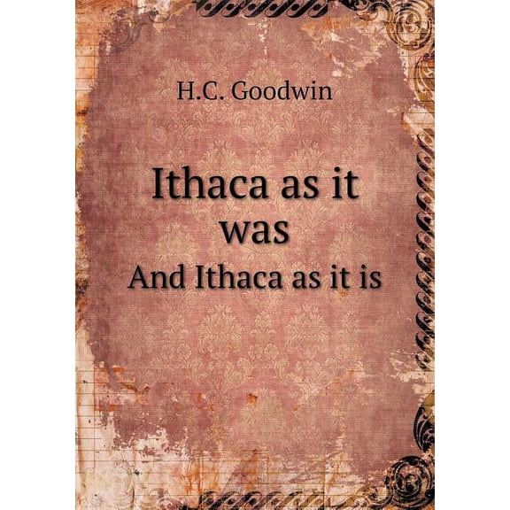 Ithaca as it was And Ithaca as it is (Paperback)