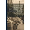 thumbnail image 1 of Itinéraire Descriptif Et Pittoresque Des Hautes Pyrénées Françaises... (Hardcover), 1 of 1