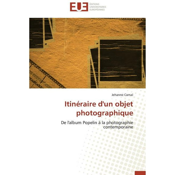 Itin?raire d'un objet photographique