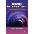 thumbnail image 1 of Itinerant Curriculum Theory: Decolonial Praxes, Theories, and Histories, (Paperback), 1 of 1