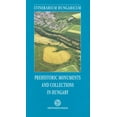 thumbnail image 1 of Itinerarium Hungaricum: Prehistoric Monuments and Collections in Hungary (Series #02) (Paperback), 1 of 1