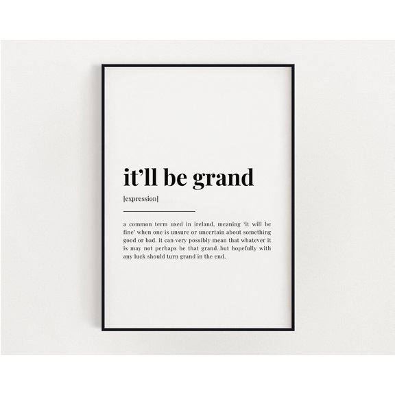 Itll Be Grand Definition Meaning, Wall Art, It’Ll Be Grand Print, Print, Quote Print Home Decor #3502, Unframed Canvas Size 8x12