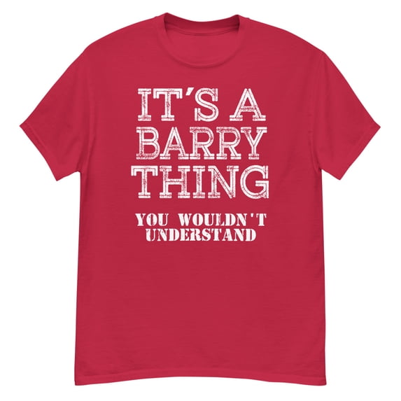 Its A BARRY Thing You Wouldnt Understand Funny T Shirt For åFamily Reunion Party (Cardinal, S)