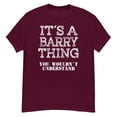 thumbnail image 1 of Its A BARRY Thing You Wouldnt Understand Funny T Shirt For åFamily Reunion Party (Maroon, S), 1 of 2