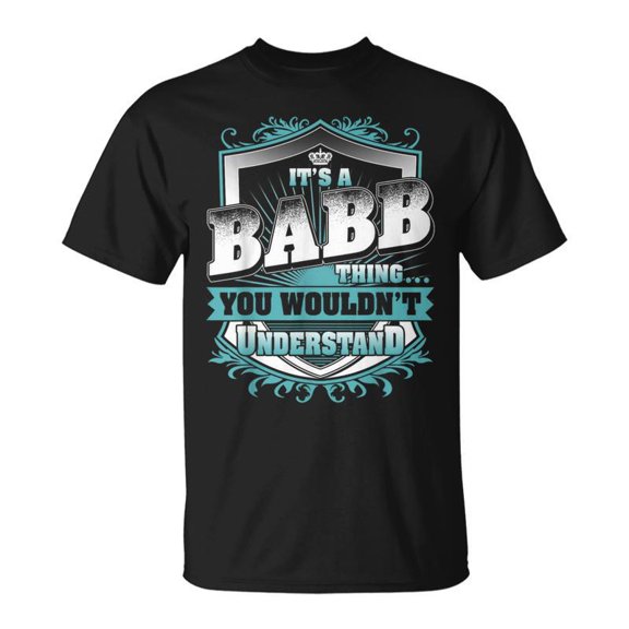 Its A Babb Thing You Wouldnt Understand Name TShirt