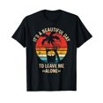 thumbnail image 1 of Its A Beautiful Day To Leave Me Alone T-Shirt for Men Women Cotton Tropical Summer Top Tee, 1 of 2