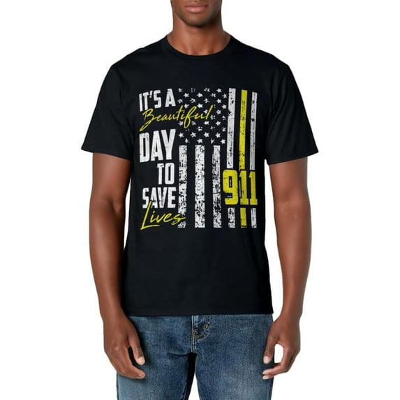 Its A Beautiful Day To Save Lives 911 Dispatcher Operator T-Shirt