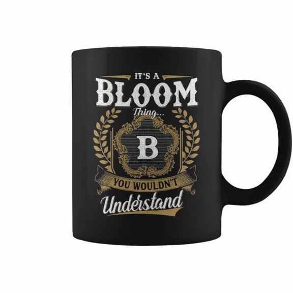 Its A Bloom Thing You Wouldnt Understand Personalized Last