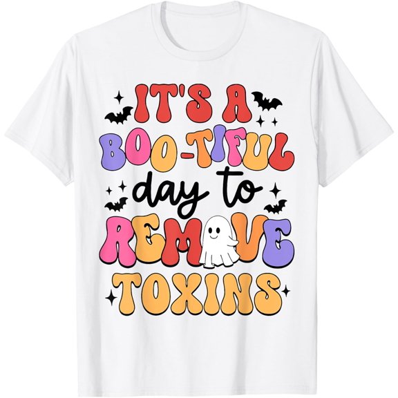 Its A Bootiful Day To Remove Toxins Dialysis Nurse Halloween Holiday T-Shirt, Size S-5XL