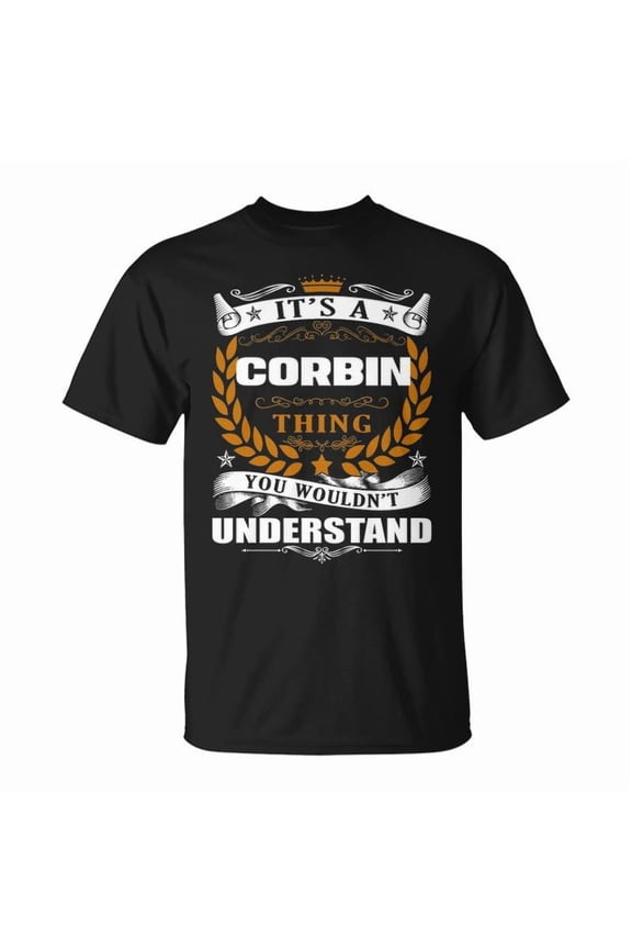 Its A Corbin Thing You Wouldnt Understand Shirt Corbin Shirt For Corbin TShirt