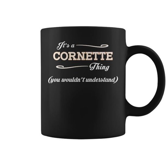 Its A Cornette Thing You Wouldnt Understand Cornette For Cornette Coffee Mugs