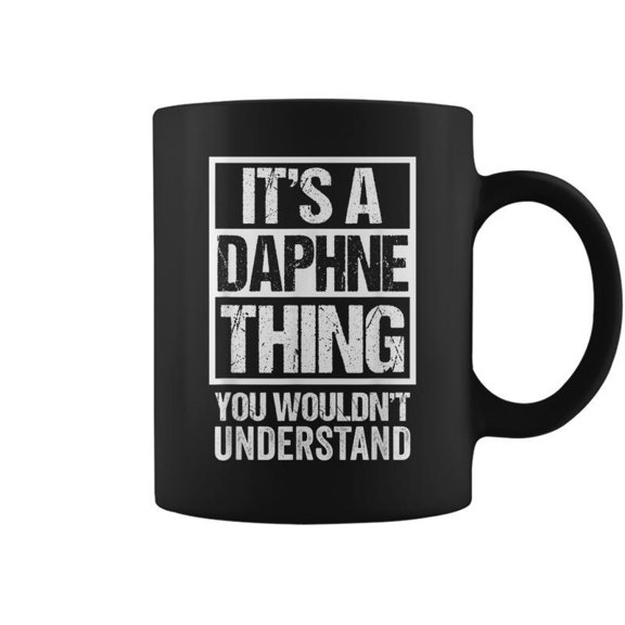 Its A Daphne Thing You Wouldnt Understand First Name Coffee Mugs