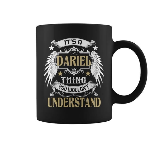 Its A Dariel Thing You Wouldnt Understand Name Coffee Mugs