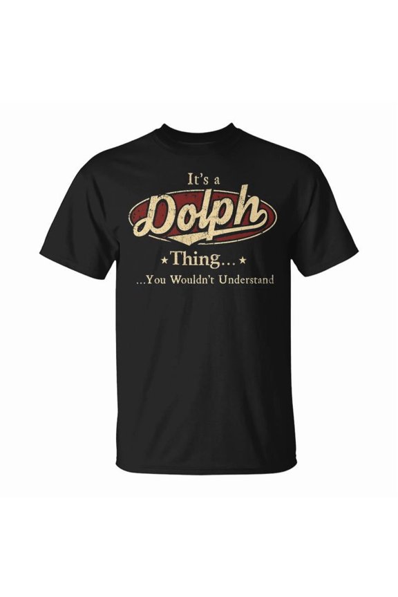 Its A Dolph Thing You Wouldnt Understand Personalized Name Gifts With Name Printed Dolph U