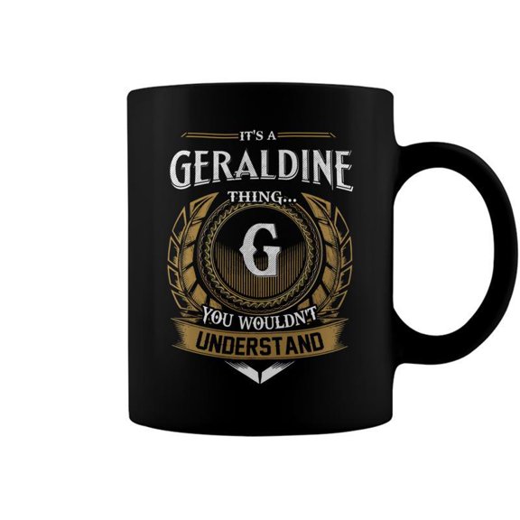 Its A Geraldine Thing You Wouldnt Understand Name Coffee Mugs